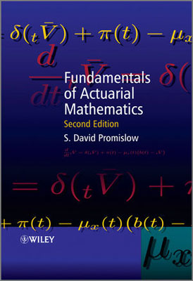 Fundamentals of Actuarial Mathematics, Second Edition