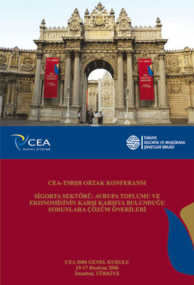 CEA – TSRŞB Ortak Konferansı Sigorta Sektörü: Avrupa Toplumu ve Ekonomisinin Karşı Karşıya Bulunduğu Sorunlara Çözüm Önerileri